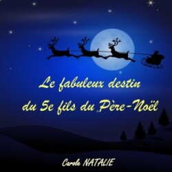 fabuleux destin du 5e fils du Père-Noël