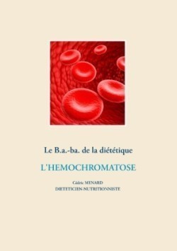 B.a.-ba. de la diététique pour l'hémochromatose