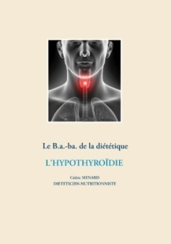 B.a.-ba de la diététique pour l'hypothyroïdie