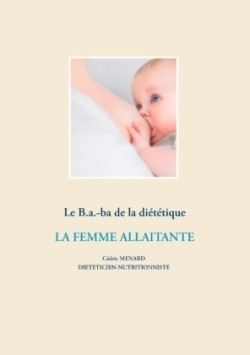 B.a.-ba de la diététique de la femme allaitante