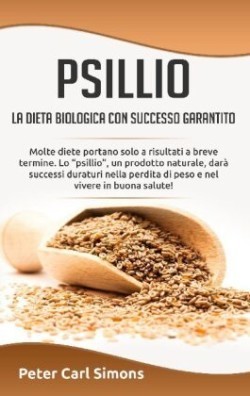 Psillio - la dieta biologica con successo garantito