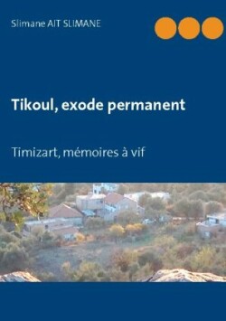 Tikoul, exode permanent