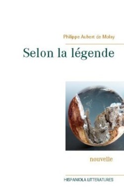 Selon la légende