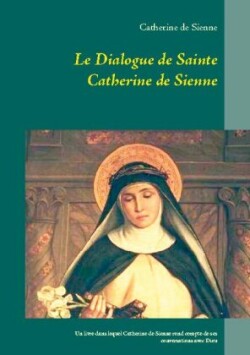 Dialogue de Sainte Catherine de Sienne