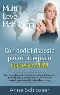 Con dodici risposte per un adeguato successo MLM