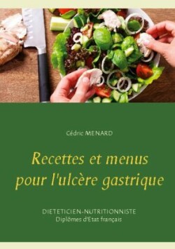 Recettes et menus pour l'ulcère gastrique