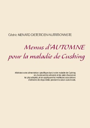 Menus d'automne pour la maladie de Cushing