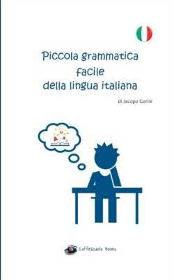 Piccola grammatica facile della lingua italiana