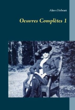 Oeuvres Complètes 1