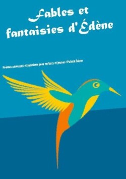 Fables et fantaisies d'Édène