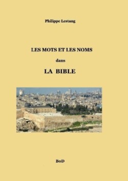 Les mots et les noms dans la Bible