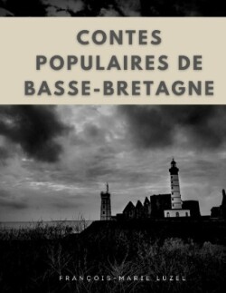 Contes populaires de Basse-Bretagne edition integrale des trois volumes
