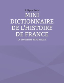 Mini Dictionnaire de l'Histoire de France