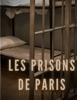 Les Prisons de Paris