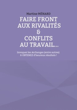 Faire front aux rivalités & conflits au travail...