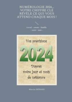 Numérologie 2024... Votre chiffre clé révèle ce qui vous attend chaque mois !