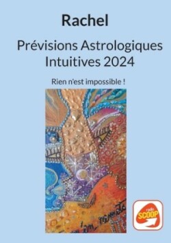 Prévisions Astrologiques Intuitives 2024