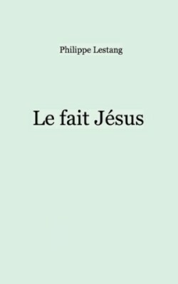 fait Jésus