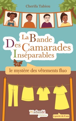 Bande Des Camarades Inséparables - Le mystère des vêtements fluo