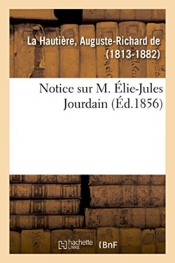 Notice Sur M. Élie-Jules Jourdain