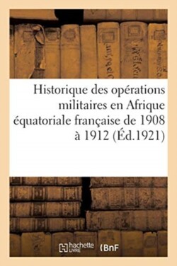 Une Étape de la Conquête de l'Afrique Équatoriale Française 1908-1912