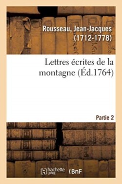 Lettres �crites de la Montagne. Partie 2