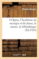 L'Opéra, l'Académie de Musique Et de Danse, Le Musée, La Bibliothèque