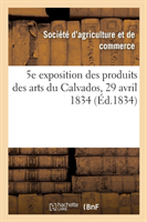 5e Exposition Publique Des Produits Des Arts Du D�partement Du Calvados