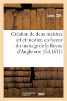 Édict de Création de Deux Maistres de Chacun Art Et Mestier, En Faveur Du Mariage Et Entrées