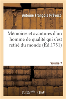 Mémoires Et Avantures d'Un Homme de Qualité Qui s'Est Retiré Du Monde. Volume 7