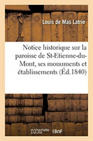 Notice Historique Sur La Paroisse de St-Etienne-Du-Mont, Ses Monuments Et �tablissements