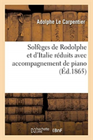 Solf�ges de Rodolphe Et d'Italie R�duits Avec Accompagnement de Pian