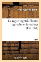 règne végétal. Plantes agricoles et forestières. Texte