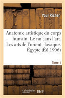 Nouvelle Anatomie Artistique Du Corps Humain, Cours Supérieur. Le NU Dans l'Art. Tome 1