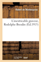 L'Inextricable Graveur, Rodolphe Bresdin