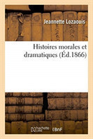 Histoires Morales Et Dramatiques