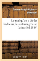 Le Mal Qu'on a Dit Des M�decins, Les Auteurs Grecs Et Latins