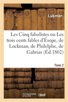 Les Cinq Fabulistes. Tome 2