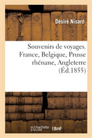 Souvenirs de Voyages. France, Belgique, Prusse Rh�nane, Angleterre