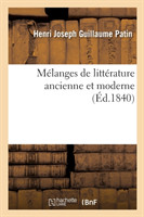 Mélanges de Littérature Ancienne Et Moderne