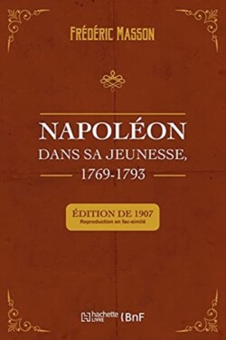 Napol�on Dans Sa Jeunesse, 1769-1793