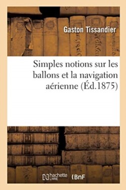 Simples Notions Sur Les Ballons Et La Navigation A�rienne