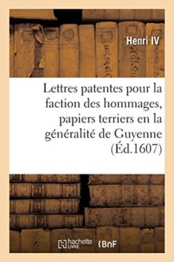 Lettres Patentes de Sa Majest� Pour La Faction Des Hommages, Nouveaux Papiers Terriers