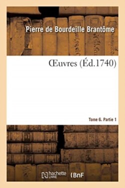 Oeuvres. Tome 6. Partie 1