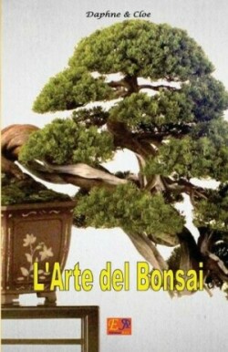 L'Arte del Bonsai