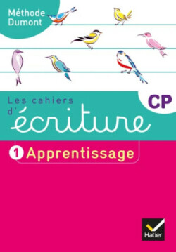 Les cahiers d'écriture CP - Tome 1, Apprentissage