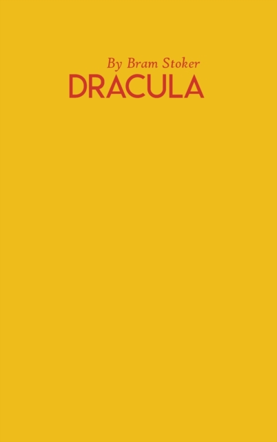 Dracula by Bram Stoker Hardback