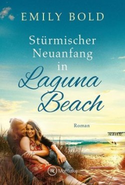 Stürmischer Neuanfang in Laguna Beach