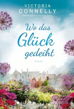 Wo das Glück gedeiht