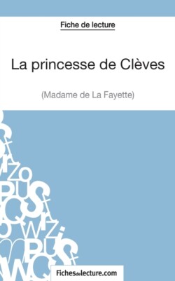 princesse de Cl�ves de Madame de La Fayette (Fiche de lecture)